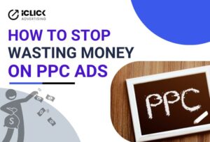 How to Reduce Wasted Ad Spend in Your PPC Campaigns