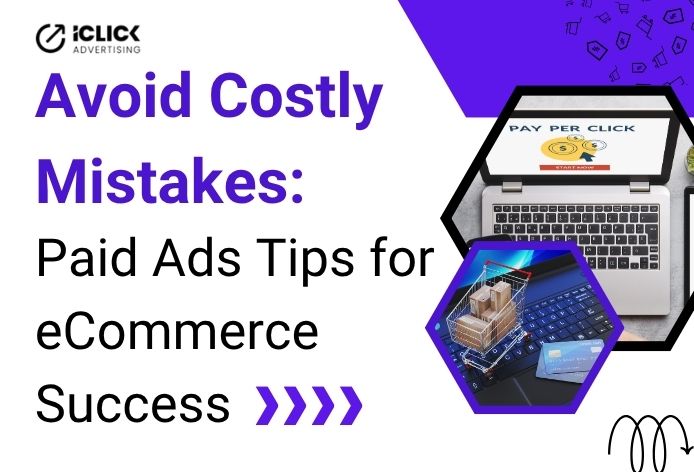 Mistakes eCommerce Stores Make When Running Paid Ads